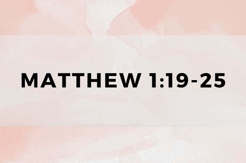Matthew 1:19-25
